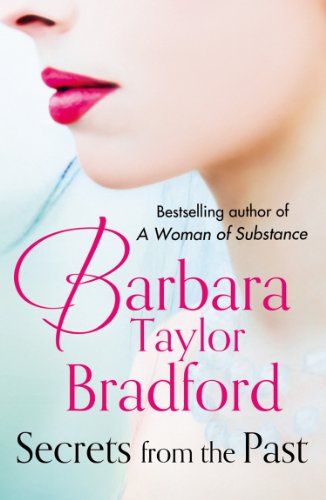 Secrets from the past by Barbara Taylor Bradford
